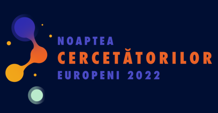 Zeci de activități destinate publicului de toate vârstele, în cadrul evenimentului Noaptea Cercetătorilor Europeni 2022, în București